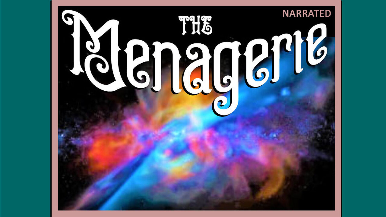 62-25 The Menagerie Explained (Narrated)