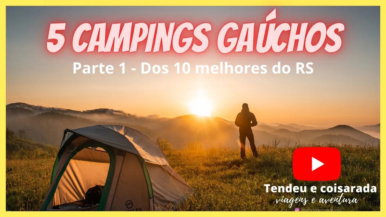 5 CAMPINGS GAÚCHOS - Parte 1 da série Top 10 | Lagoa Jardim - Meregalli - Ito´s - Remanso - Conduto