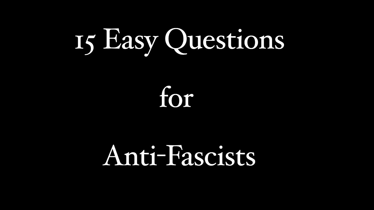 15 Easy Questions for Anti-Fascists