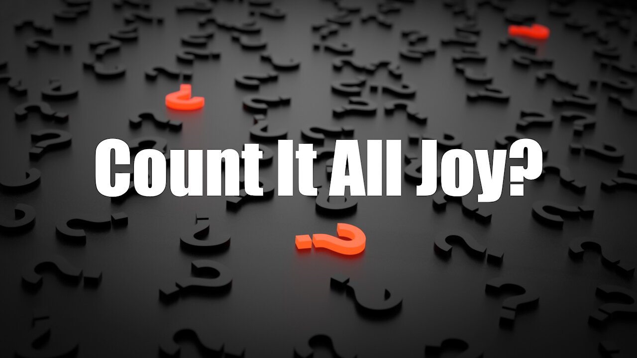 Count It All Joy?