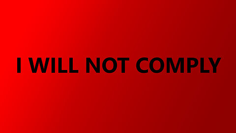 I WILL NOT COMPLY - September 8th 2023, By James Easton