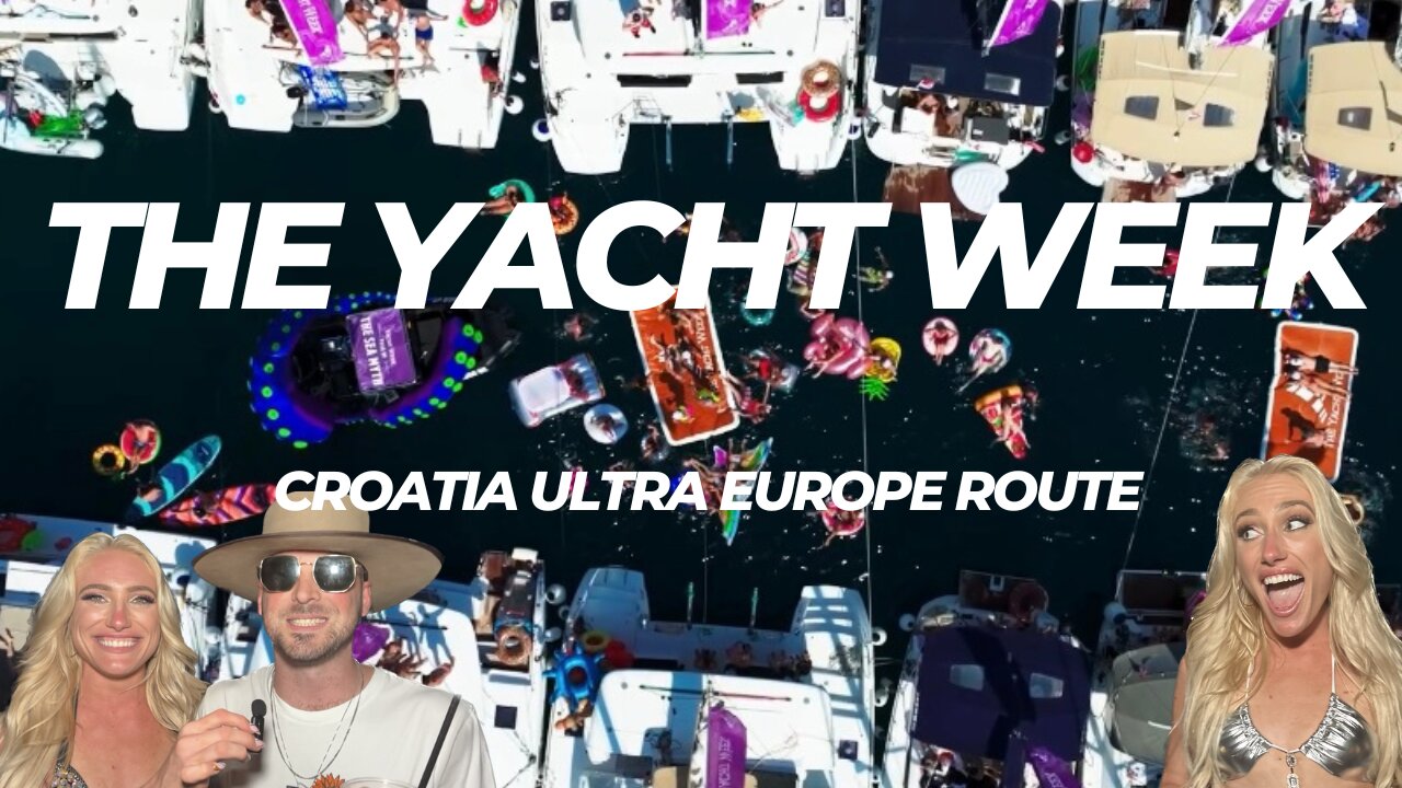 Yacht Week Ultra Europe Route - CRAZIEST WEEK OF MY LIFE