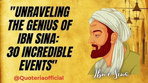"Unraveling the Genius of Ibn Sina: The Extraordinary Life and Legacy of Avicenna"