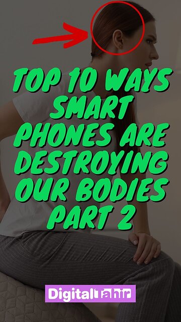 Top 10 Ways Smart Phones Are Destroying Our Bodies Part 2