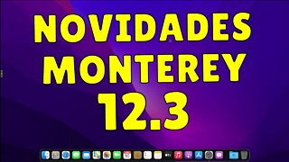 NOVO RELEASE MONTEREY 12.3 - VEJA AS NOVIDADES E COMO ATUALIZAR SEU HACKINTOSH