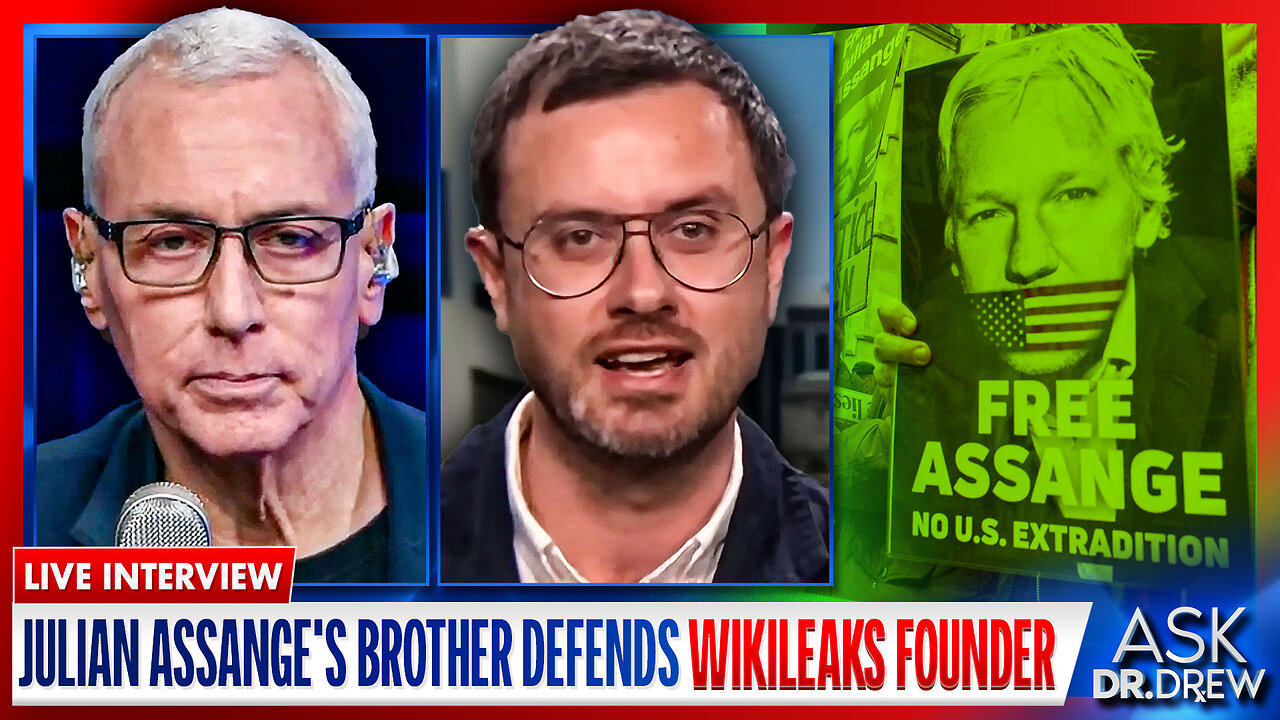 Exclusive: Julian Assange's Brother Defends Wikileaks Founder From US Espionage Charges w/ Gabriel Shipton & Dr. Aimee – Ask Dr. Drew