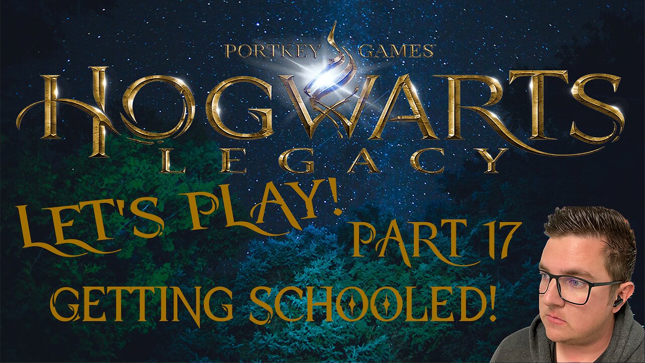 Let's Get Schooled! Hogwarts Legacy Part 17