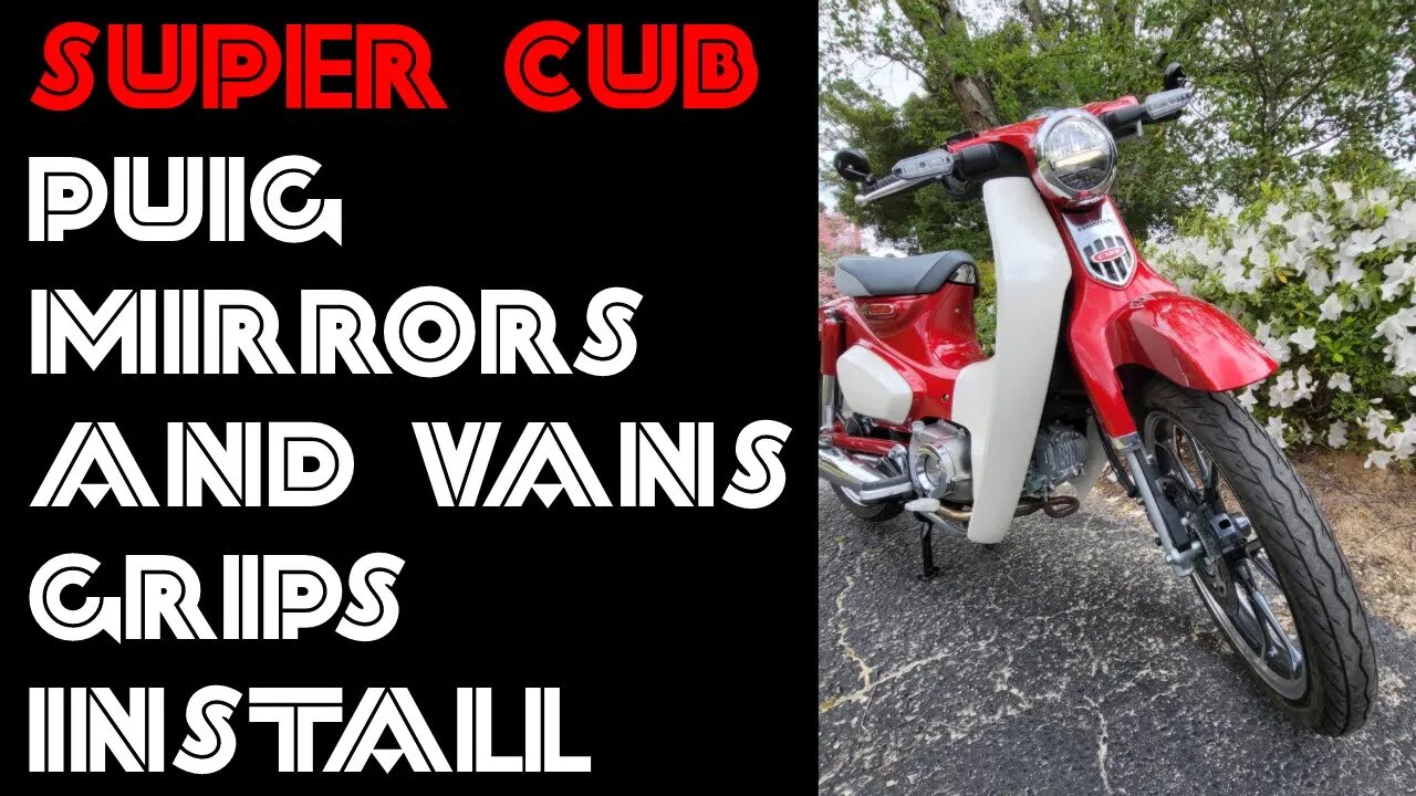 2021 Super Cub 125- Puig Bar End Mirror and Vans Grip Install- How to