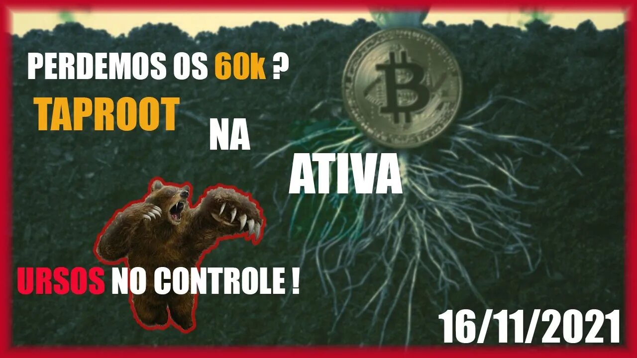 BITCOIN abaixo dos 60K!! Ursos no COMANDO! Análise BTC 16/11/2021