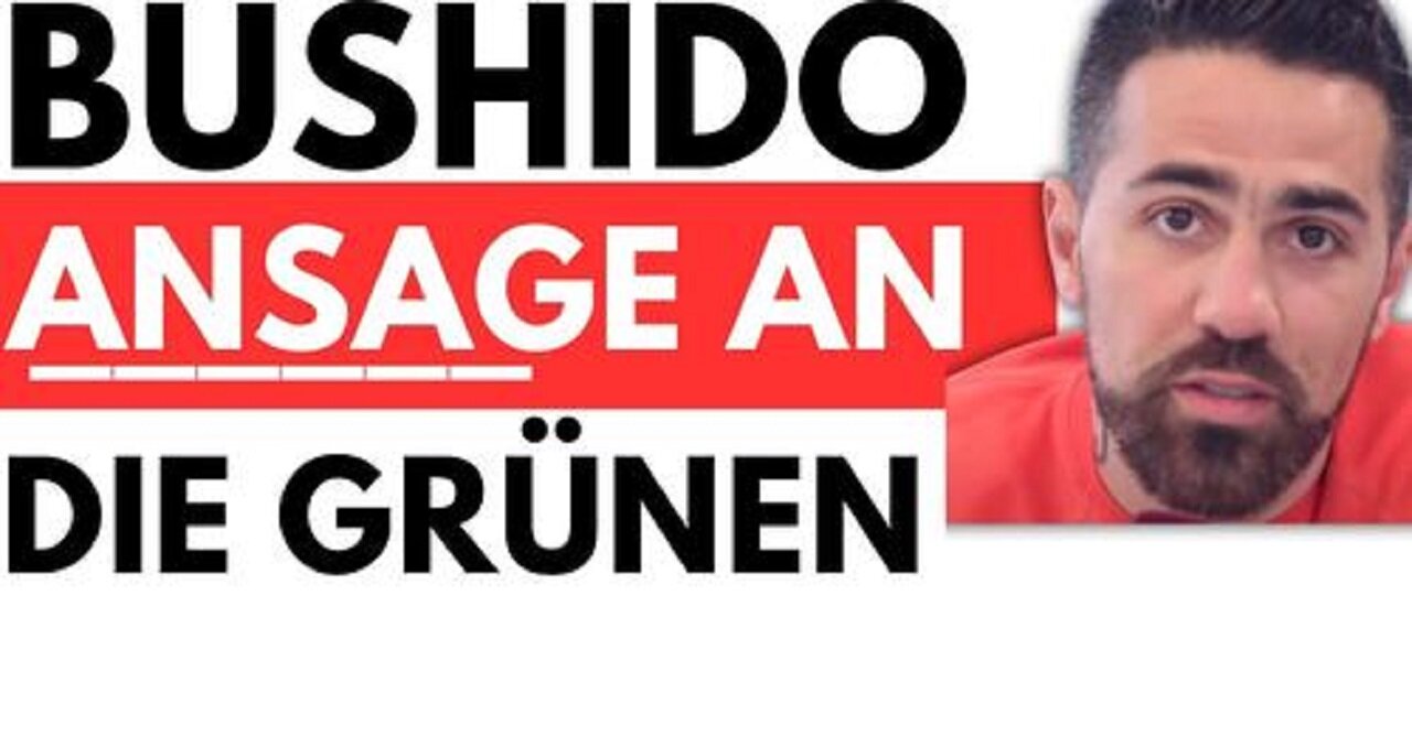 EILMELDUNG: BUSHIDO MACHT ANSAGE AN DIE GRÜNEN💥