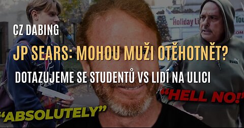 JP Sears: Mohou muži otěhotnět? Studenti vs ulice (CZ DABING)