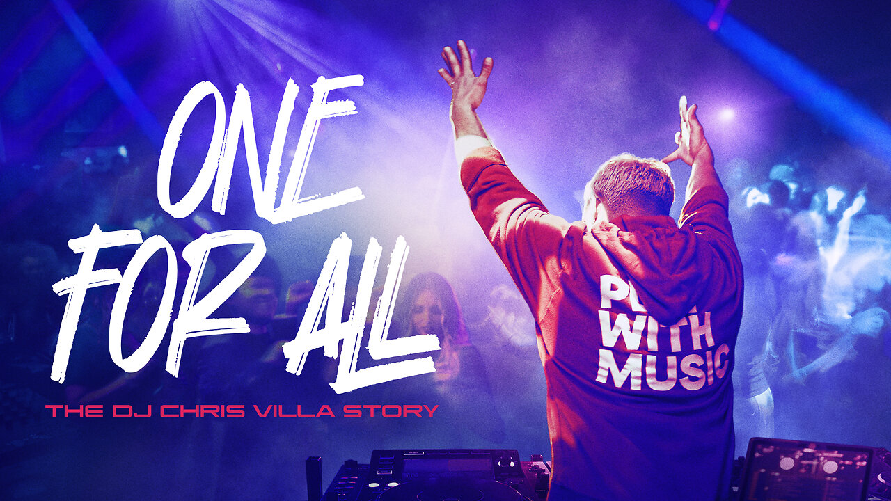 TRAILER - ONE FOR ALL: THE DJ CHRIS VILLA STORY - FREE MUSIC / COMPETITION DOC