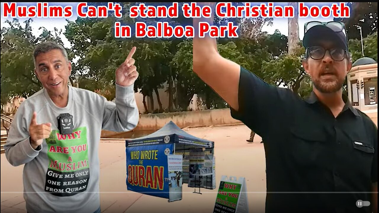 Muslims Can't stand the Christian booth in Balboa Park.