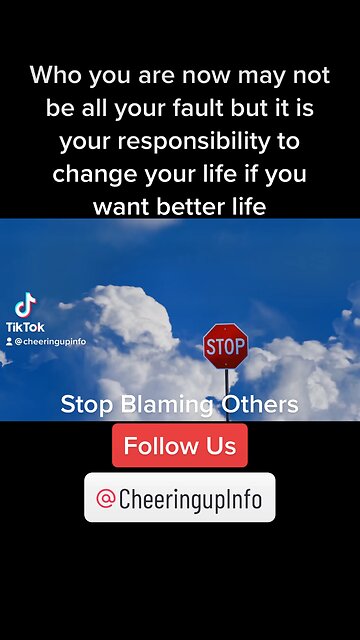 Stop Blaming Others