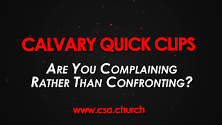 Are You Complaining Rather Than Confronting?