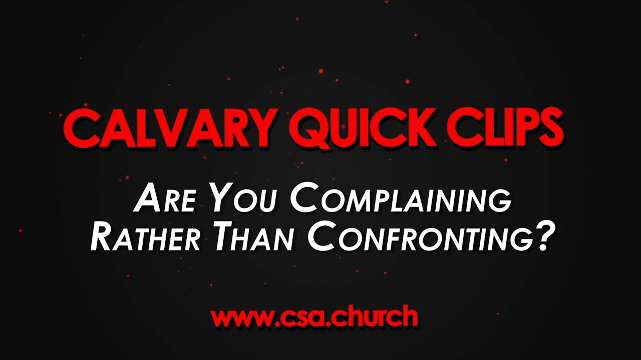 Are You Complaining Rather Than Confronting?