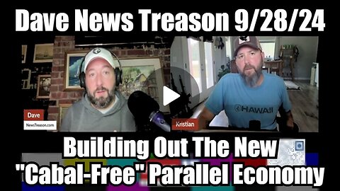 NewsTreason - Building Out The New Cabal-Free Parallel Economy