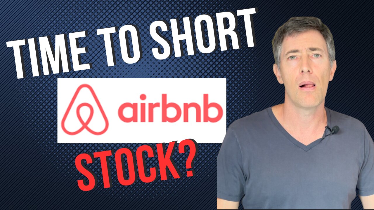 Is it Time to Short AirBnb Stock? Governments +Wokeness are Destroying the Company