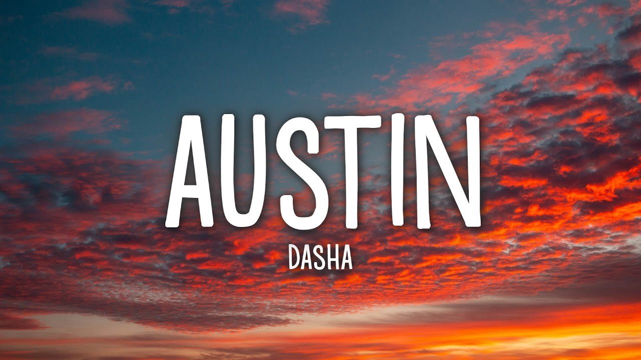 Dasha - Austin (Lyrics)