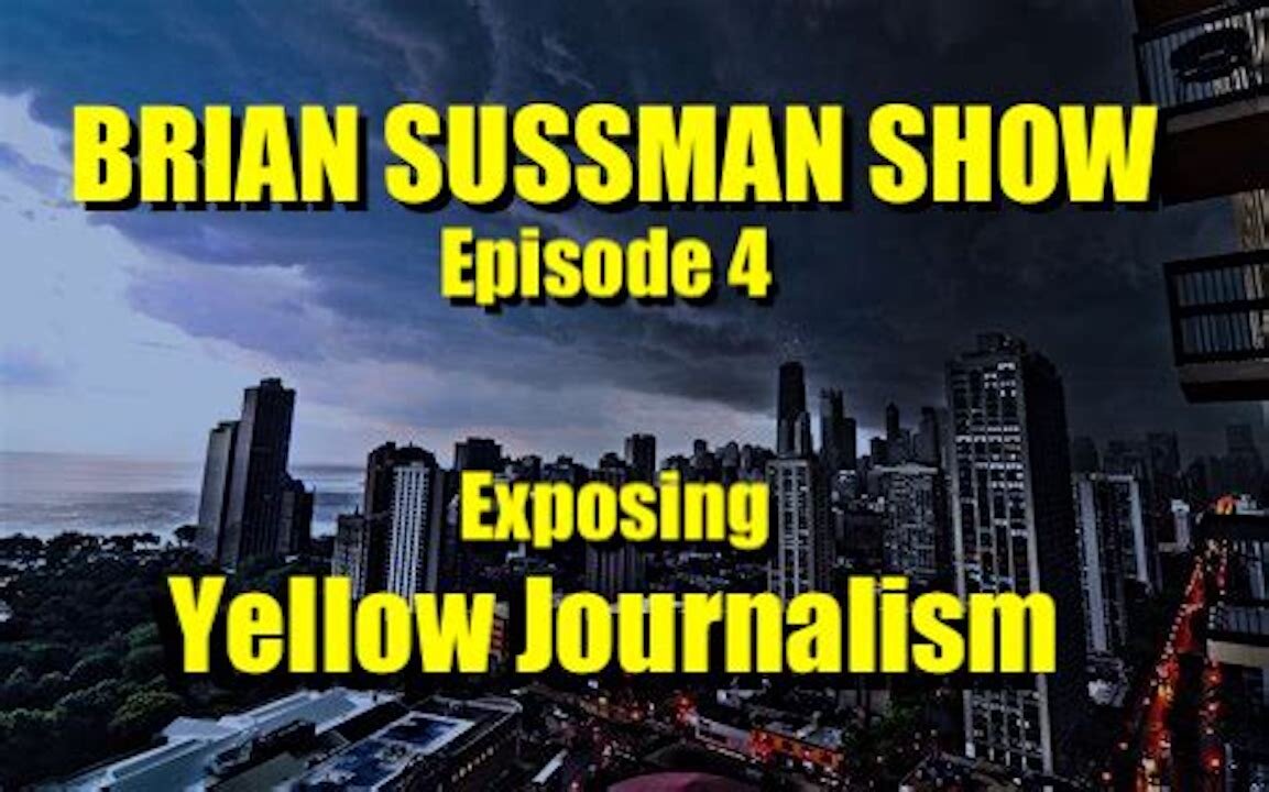 Brian Sussman Show - Episode 4 - "Media Manipulation"