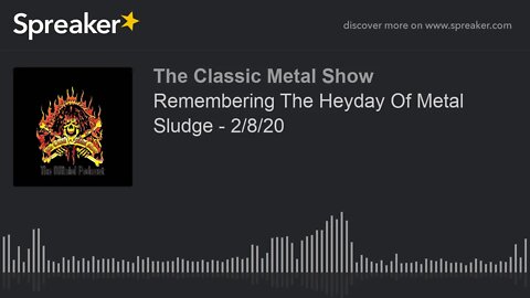 CMS HIGHLIGHT - Remembering The Heyday Of Metal Sludge - 2/8/20