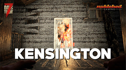 7 Days to Die - Kensington - Day 3