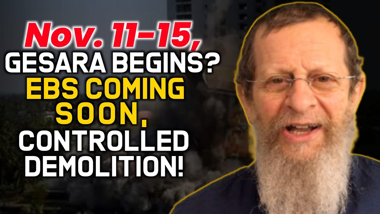 Nov. 11-15, Gesara Begins? EBS Coming Soon, Controlled Demolition!