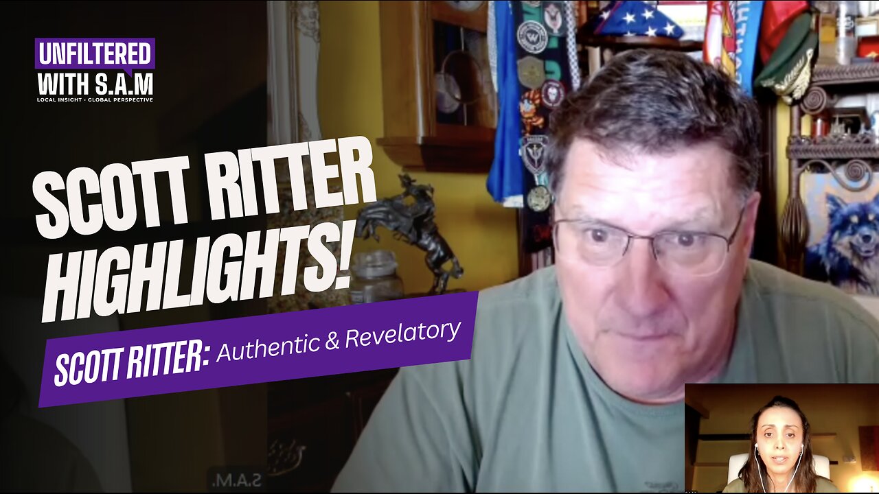 Scott Ritter Interview Highlights - Unfiltered with S.A.M