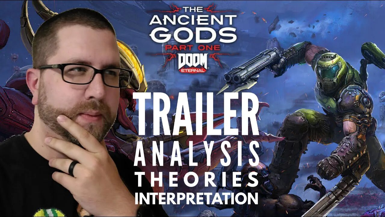 Doom Eternal: The Ancient Gods Trailer Analysis, Theories, Interpretation!