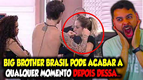 BIG BROTHER BRASIL PODE AC@B@R A QUALQUER MOMENTO DEPOIS DESSA