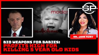 BIO WEAPONS FOR BABIES: PROFITS HIGH FOR KILLING 5 YEAR OLDS