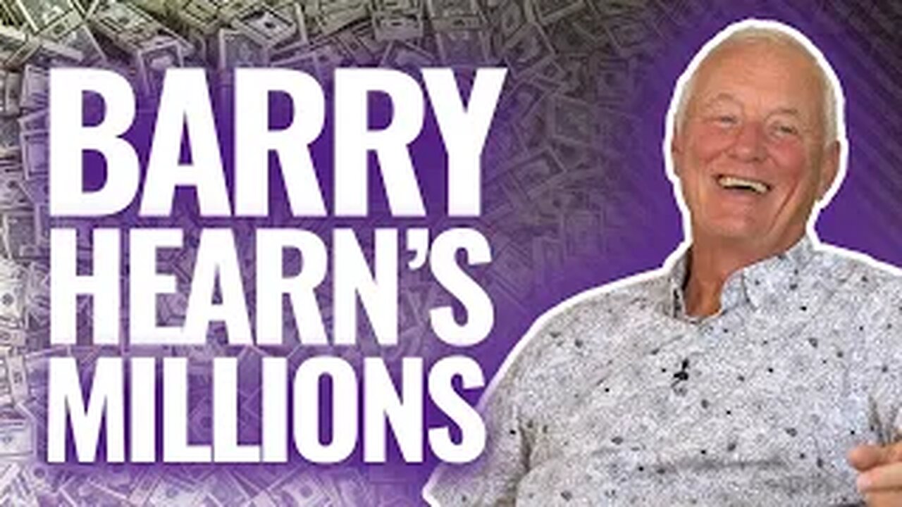 How Barry Hearn Made His Millions