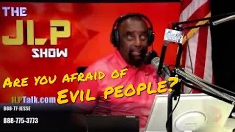 Are You Afraid of Evil People? - Jesse Lee Peterson