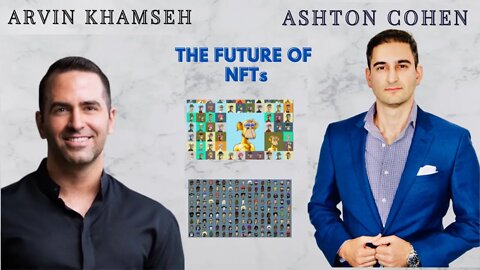 NFT Expert on the Future of NFTs. Guest: Arvin Khamseh