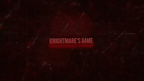 Knightmare's Game Teaser