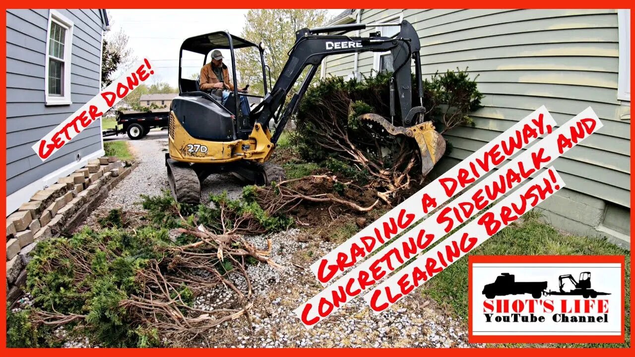 Grading Driveway, Concrete and Brush Removal | Shots Life