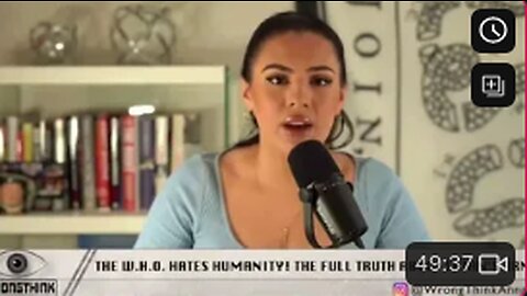 The W.H.O. Hates Humanity! The Full Truth About Satan’s Army: Anna Perez - WRONGTHINK: