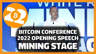 Welcome to the Mining Stage - Bitcoin 2022 Conference