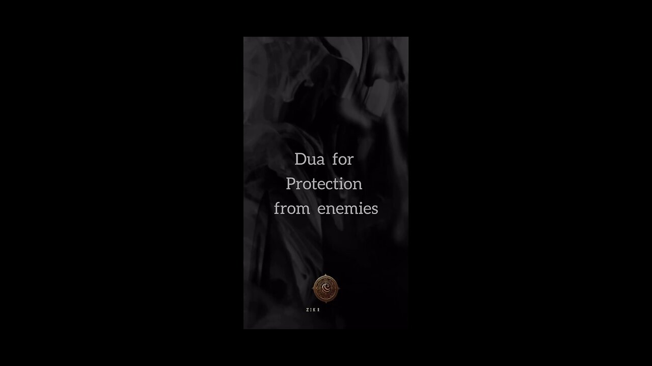 Dua for protection from enemies