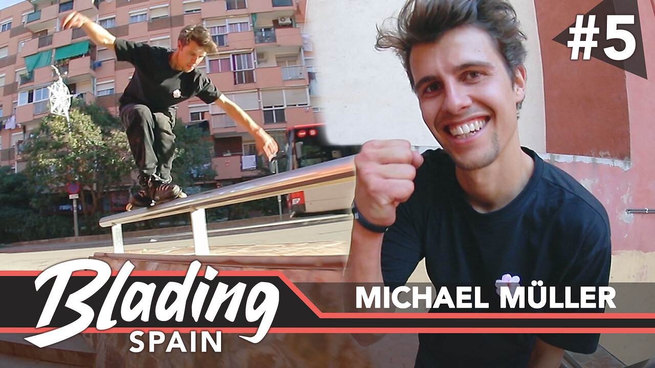 Blading Spain #5 - Michael Müller (Aggressive Inline Skating)