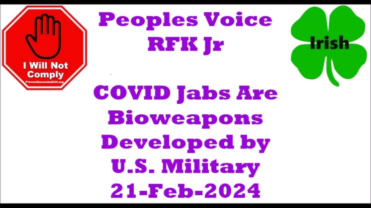 RFK Jr COVID Jabs Are Bioweapons Developed by U.S. Military 21-Feb-2024