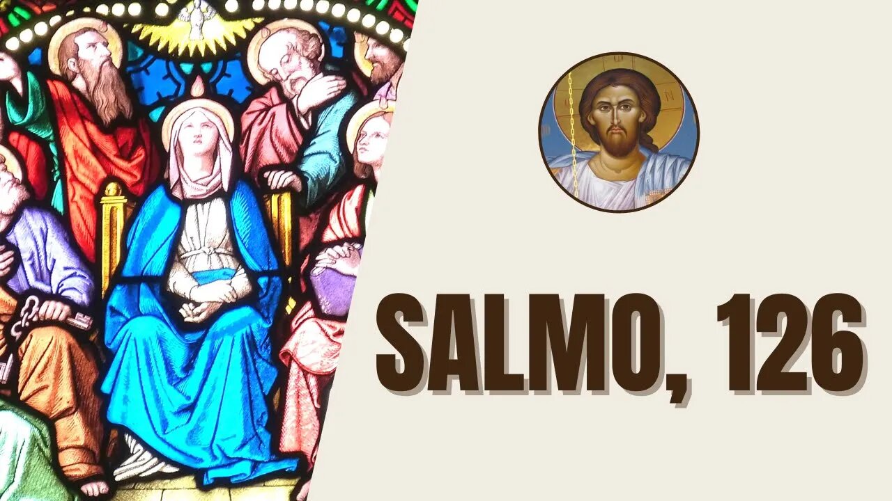 Salmo, 126 - "Se o Senhor não edificar a casa, em vão trabalham os que a constroem. Se o Senhor..."