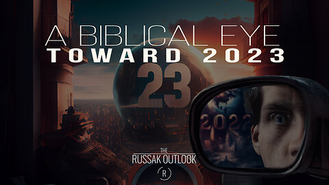 A Biblical Eye towards 2023