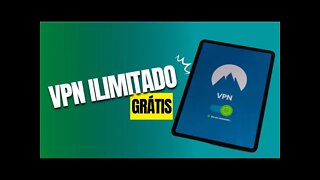 Conheça o Melhor VPN ilimitado e gratuito Para Android