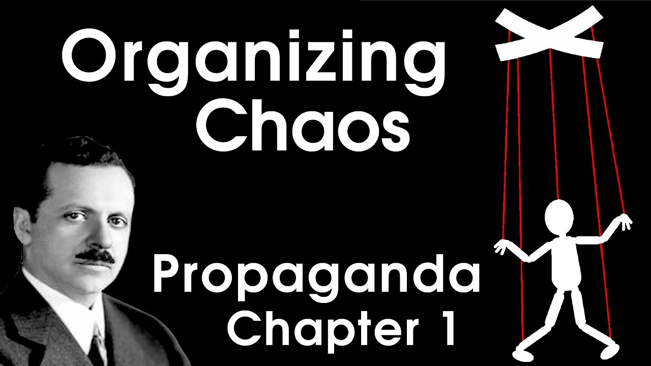 Propaganda - Chapter 1 - Organizing Chaos