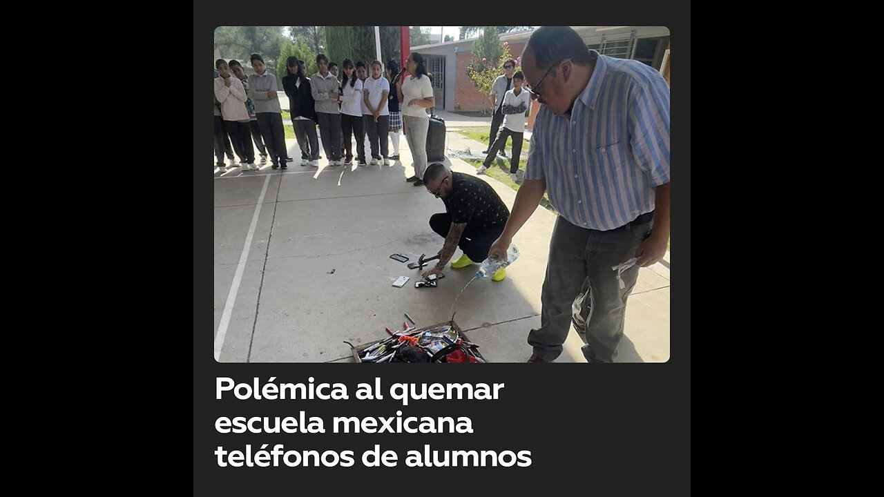 Queman teléfonos decomisados de alumnos en una escuela en México