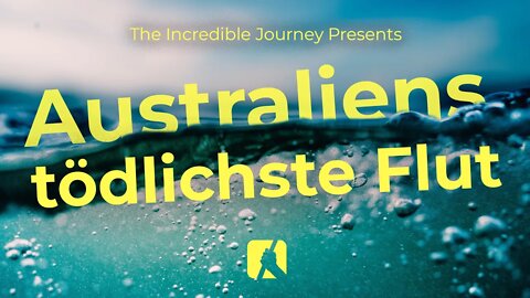 Australiens tödlichste Flut # Gary Kent # The Incredible Journey