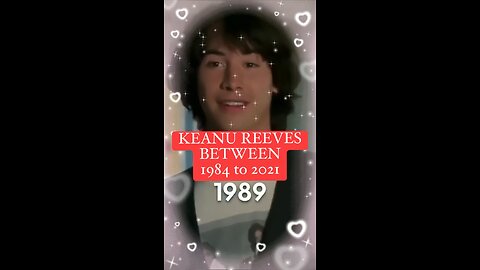 KEANU REEVES BETWEEN 1984 to 2021