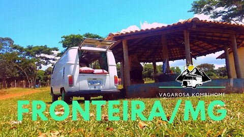 Ep. 01 - Seguindo o curso do Rio Grande na Kombi Home até o MS - Cidade Fronteira/MG