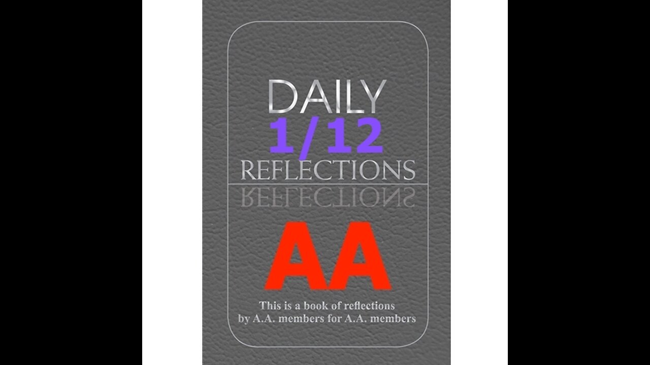 January 12 – AA Meeting - Daily Reflections - Alcoholics Anonymous - Read Along